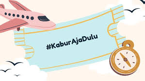 KaburAjaDulu